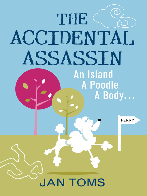 Title details for The Accidental Assassin by Jan Toms - Available